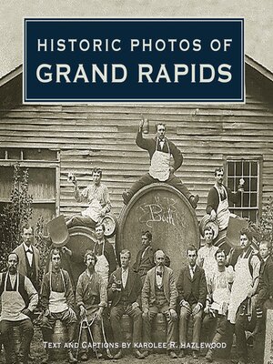 cover image of Historic Photos of Grand Rapids